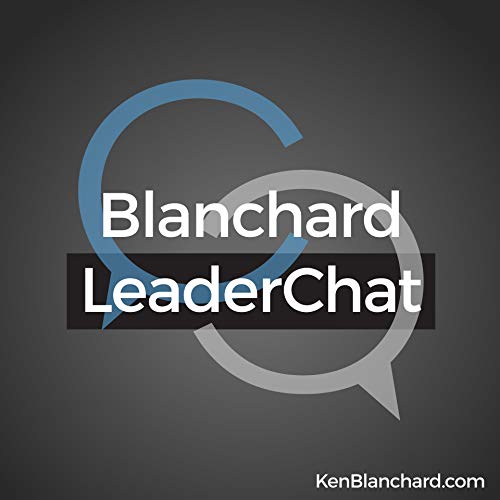 Blanchard LeaderChat podcast 