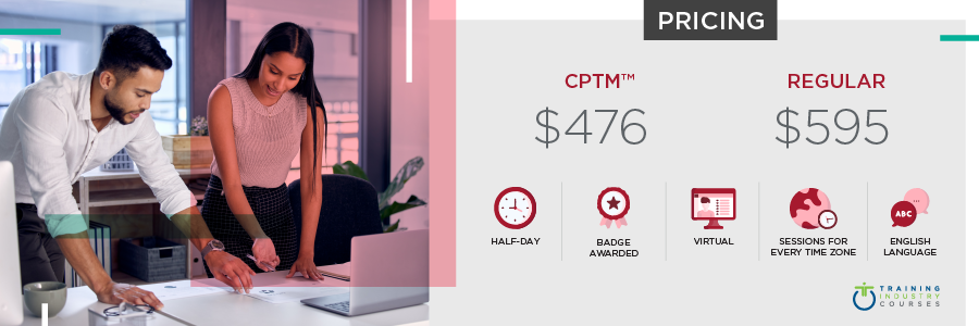 Strategic Planning pricing. Regular price $595. CPTM price $476. Price includes one half day session, badge awarded, held virtual, sessions for every time zone, course is held in english language
